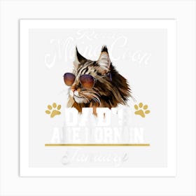 Mens Real Maine Coon Dads Are Born In January Birthday Cat Lover Art Print