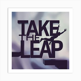 Take The Leap 2 Art Print