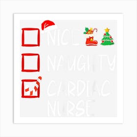 Nice Naughty Cardiac Nurse Christmas Santa Claus Art Print