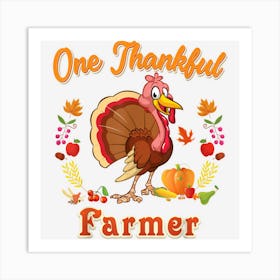 One Thankful Farmer Thanksgiving Turkey Blessed Grateful Art Print