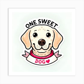 One Sweet Dog Art Print