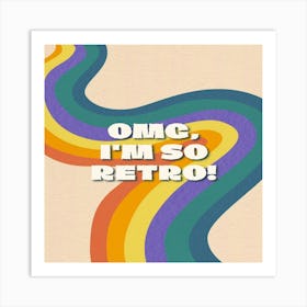 Omc I'M So Retro Art Print