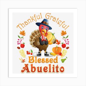 Grateful Thankful Blessed Abuelito Turkey Family Reunion Art Print