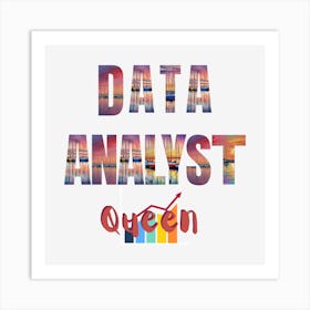 Data Analyst Queen Saying Design colorful artwork Art Print