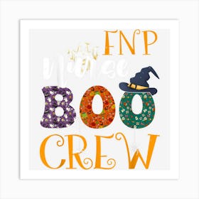 Fnp Nurse Boo Crew Family Nurse Practitioner Halloween Ghost Art Print