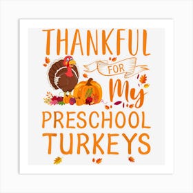 Thanksgiving Design Cute Thankful For My Preschool Turkeys Art Print