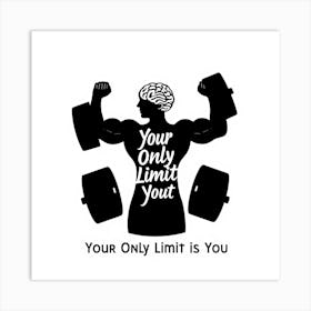 Your Only Limit Is You Poster