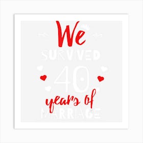 Funny 40th Wedding Anniversary Gifts For Couples Art Print