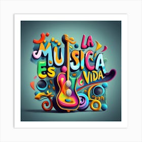 La Musica Es Vida Art Print