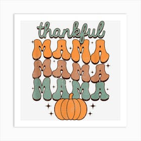 Thankful Mama Thanksgiving Vibes Retro Mommy & Me Matching Art Print