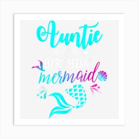 Auntie Of The Birthday Mermaid Matching Family Art Print