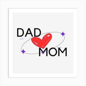 Dad Love Mom Art Print