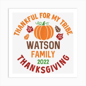 Watson Family Thanksgiving 2022 Thankful For My Tribe Art Print