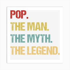 Mens Pop The Man The Myth The Legend Gift Art Print