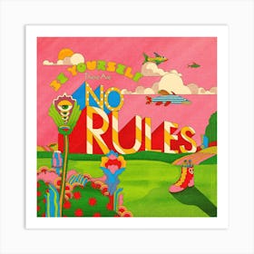 There Are No Rules Square Art Print