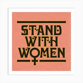 Stand With Women Pink Square Art Print