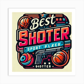 Best Shooter Art Print