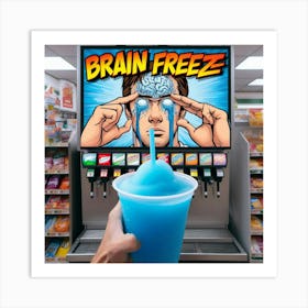 Brain Freeze Art Print