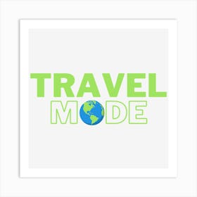 Travel Mode Art Print