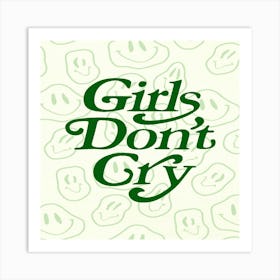 Girls Don'T Cry Art Print