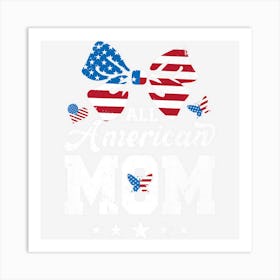 All American Mom American Flag Vintage 4th Of Art Print