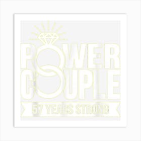 Married 57 Years Power Couple 57th Wedding Anniversary Art Print