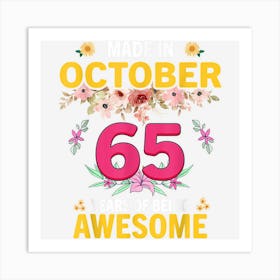 65 Years Old Women Made In October 1957 Birthday Gifts Art Print