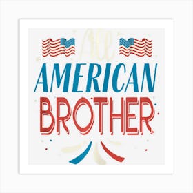 Hot Trend Mens All American Brother 4th Of July Boys Men Art Print