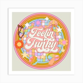 Feelin Funky Square Art Print