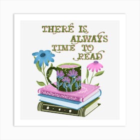 There is always time to read bookish art Art Print