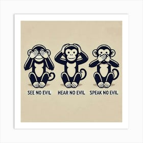 See No Evil, Hear No Evil, Speak No Evil Monkeys Art Print