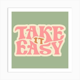 Take It Easy Retro Quote Art Print