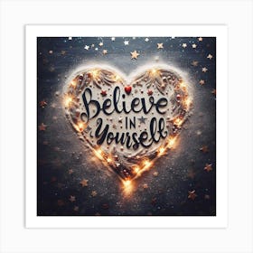 Believe In Yourself 2 Art Print