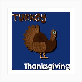 Turkey Yhanksgiving Art Print