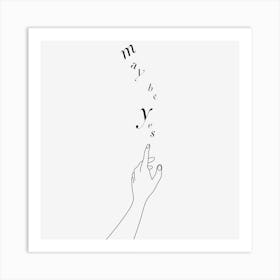 Maybe yes - minimal line art Art Print