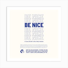 Be Nice Square Art Print