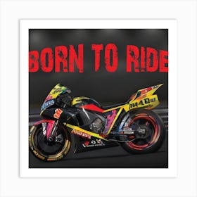 Born to Ride Art Print