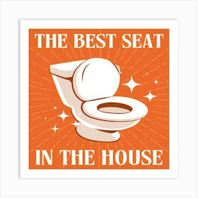 Best Seat In The House Art Print