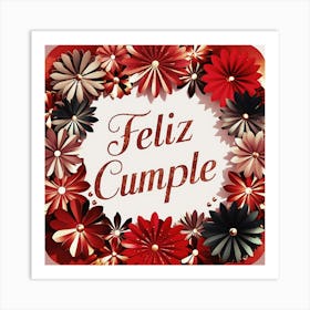 Feliz cumple and Feliz cumpleaños sign means Happy Birthday in Spanish language, Birthday party celebration gift with birthday cake candle colorful balloons best congratulation over light backgroundFeliz Cumple 12 Art Print