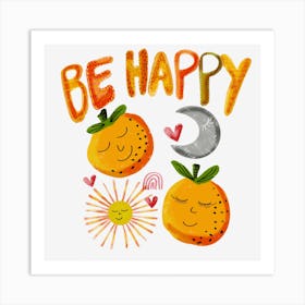Be Happy Tutti Frutti Art Print