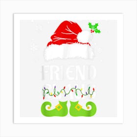 Friend Claus Shirt Christmas Pajama Family Matching Xmas Art Print