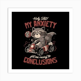 Racing to Conclusions - Funny Creepy Cute Sarcasm Anxiety Raccoon Gift Art Print