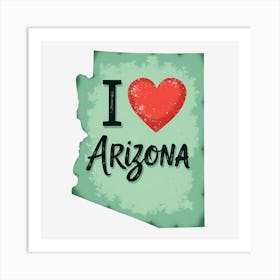 I Love Arizona Art Print