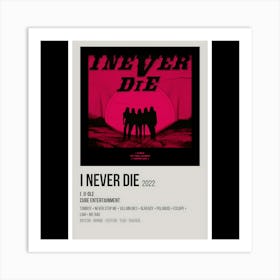 I Never Die - (G)I-DLE, 2022 Art Print