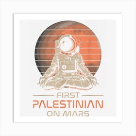 First Palestinian On Mars Funny Space Theme Humor Galaxy Art Print