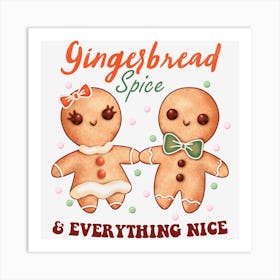 Gingerbread Spice And Everything Nice 1 Art Print