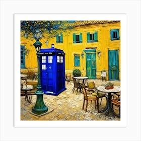 Tardis On The Terrace At Arles - Dr WHO & Van Gogh inspired Art Print 1 Art Print