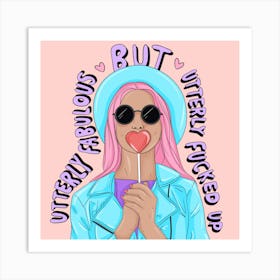 Utterly Fabulous Art Print