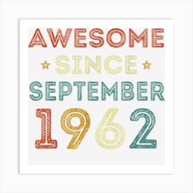 Awesome Since September 1962 60 Years Old 60th Birthday Gift Art Print