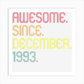 Retro Awesome Since December 1993 30th Birthday 30 Year Old Art Print